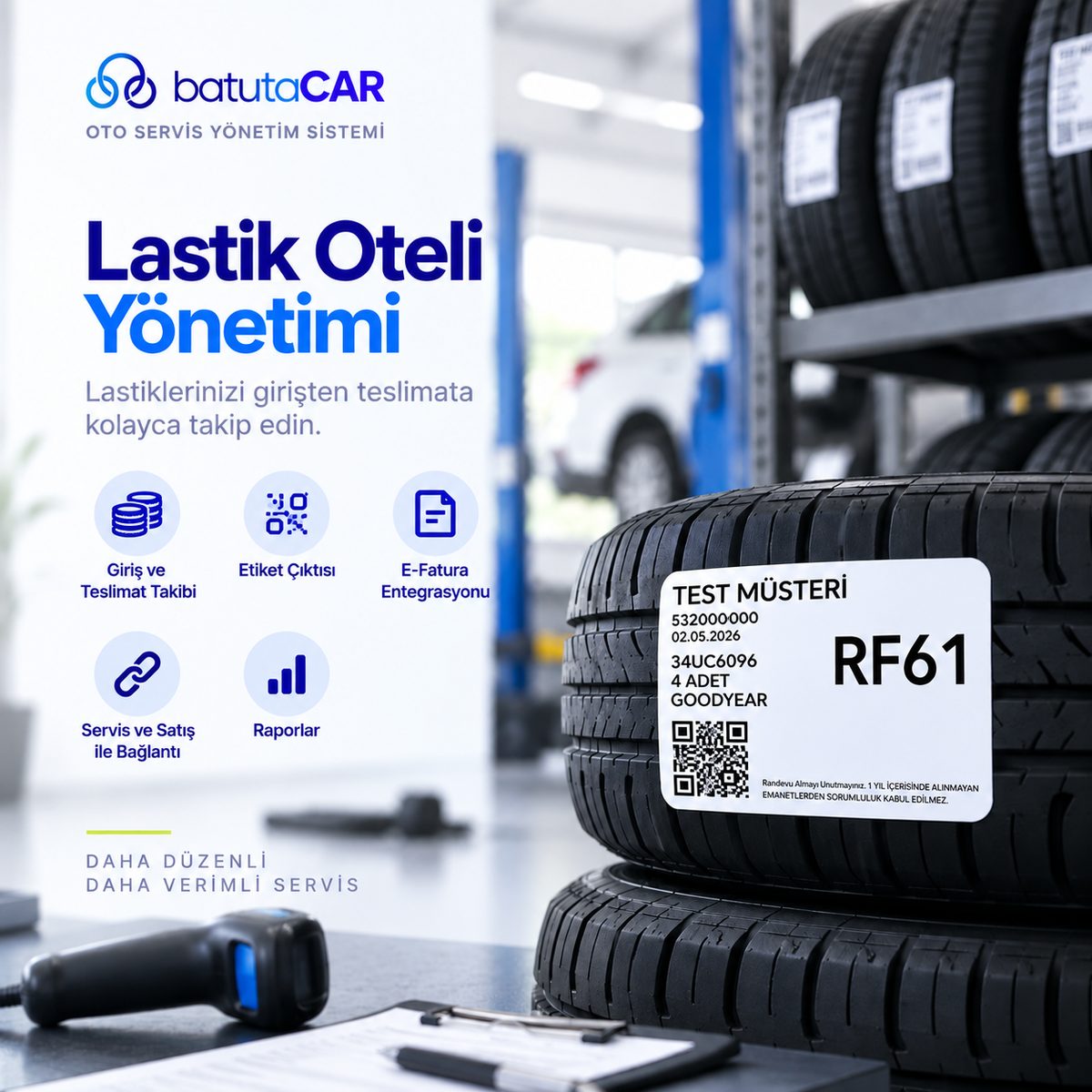 BatutaCar lastik oteli yönetimi ekranı — giriş ve teslimat takibi, etiket çıktısı, e-fatura entegrasyonu ve raporlar
