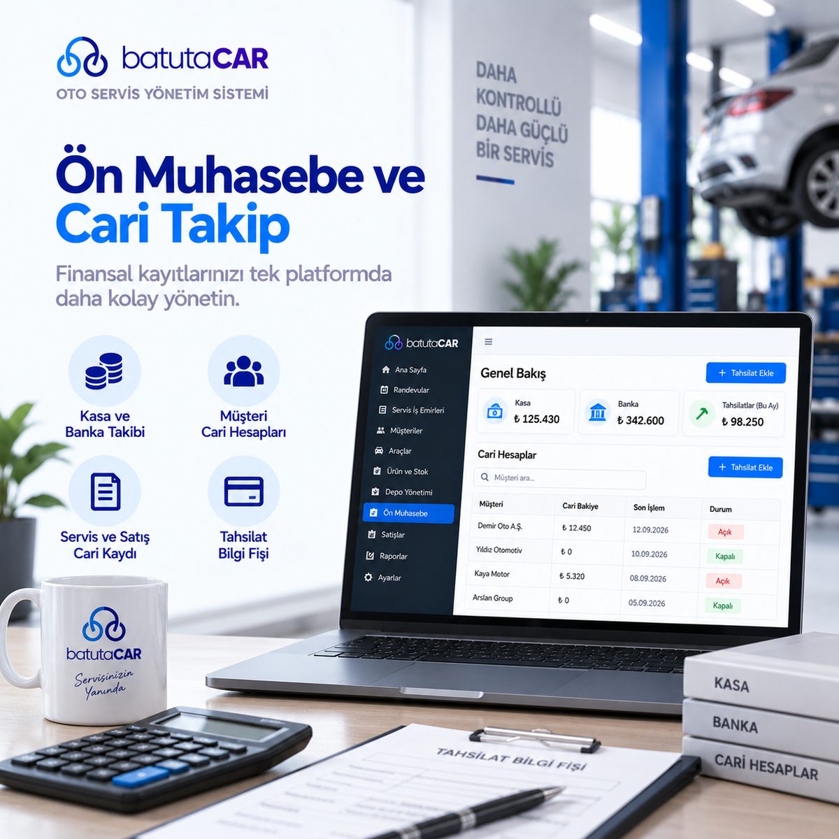 BatutaCar ön muhasebe ekranı — kasa ve banka takibi, müşteri cari hesaplar, servis ve satış cari kaydı, tahsilat bilgi fişi